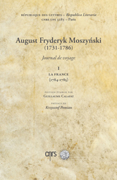Journal de voyage du comte August Fyderyk Moszinsky aux éditions Alain Baudry & Cie Journal de voyage du comte August Fyderyk Moszinsky aux éditions Alain Baudry & Cie