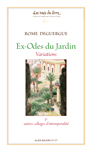 Ouvrage de Rome Deguergue, Ex-Odes du jardin