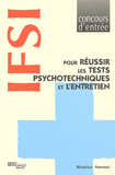 Pour réussir les tests psychotechniques et l'entretien