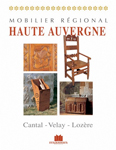 Mobilier régional. Haute Auvergne