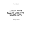 Douleurs aiguës, douleurs chroniques, soins palliatifs, dans la collection Flash Med-Line