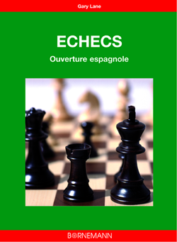 Échecs, l'ouverture espagnole, aux éditions Bornemann